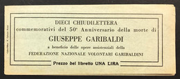 Italia Italy Kingdom Libretto Con Dieci Chiudilettera 50° Anniversario Della Morte Di Giuseppe Garibaldi COD FRA.1220 - Mint/hinged