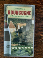 Cassette Vidéo - Connaitre Le Bourgogne Et Les Nouveaux Vins - Autres & Non Classés