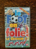 Cassette Vidéo - Le Foot En Folie Le Retour - Autres & Non Classés