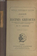 Jardin Des Racines Grecques - Livre De L'élève - "Méthode Lexicologique Larousse" 35e édition - Larousse P. - 0 - Cultural