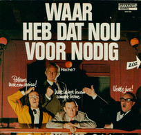 * LP *  WAAR HEB DAT NOU VOOR NODIG - SJEF VAN OEKEL / BAREND SERVET / GERRIT DEKZEIL (Cult 1973!!) - Cómica