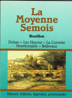 LA MOYENNE SEMOIS. BOUILLON. Histoire, Folklore, Légendes, Promenades. (Livre De 96 Pages Avec De Nombreuses Photos.) - Autres