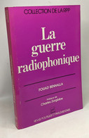 La Guerre Radiophonique - Coll. De La RPP --- Préface De Charles Zogbide - Politique