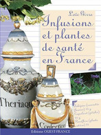 Infusions Et Plantes De Santé En France - Health
