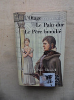 A6/2-LIVRE DE POCHE 1963 PAUL CLAUDEL L OTAGE LE PAIN DUR LE PERE HUMILIE - Classic Authors