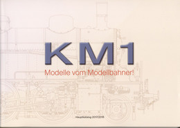 Catalogue KM 1 2017/2018 Hauptkatalog - Modelle Vom Modellbahner !  Spur 1 - Duits