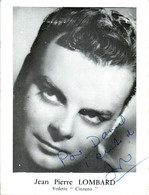Autographe + Dédicace Jean Pierre Lombard Vedette " Cinzano " Dos Blanc 10,9 Cm X 14,4 Cm En B.Etat - Autres & Non Classés