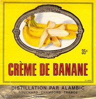 Etiquette Creme De Bananes  - Liqueur - Distillation Par Alambic - Bouchard Chambord France - Otros & Sin Clasificación