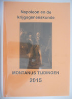 NAPOLEON EN DE KRIJGSGENEESKUNDE Montanus 2015 Waterloo John Bell Scheepsgeneeskunde Krijgsgasthuizen Brugge - History