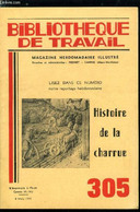 BIBLIOTHEQUE DE TRAVAIL N° 305 - Histoire De La Charrue Par Henri Dechambe, Le Baton Pointu Et Le Croc De Bois, A L'age - Motorrad