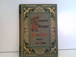 Der Trompeter Von Säkkingen. Ein Sang Vom Oberrhein. - Deutschsprachige Autoren