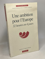 Une Ambition Pour L'Europe 32 Heures En 4 Jours - Politique