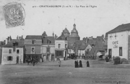 CHATEAUGIRON - La Place De L'Eglise - Café Lizé - Animé - Châteaugiron