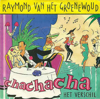 * 7" *  RAYMOND VAN HET GROENEWOUD - CHACHACHA - Autres - Musique Néerlandaise