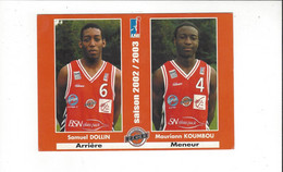 THEME SPORTS BASKET  REIMS CHAMPAGNE BASKET  KOUMBOU + DOLLIN   2002 2003           *****   A  SAISIR   ****** - Basketball