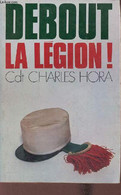 Debout, La Légion ! - Collection Le Point De La Vie . - Commandant Hora Charles - 1971 - Français