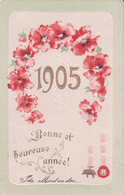 Bonne Et Heureuse Année 1905 Et Fleurs, Litho Gaufrée (31.12.1904) - New Year
