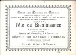 69 .  . UNION DES FEMMES DE FRANCE .  FETE DE BIENFAISANCE . SEANCE DU CAVEAU LYONNAIS - Tickets - Vouchers