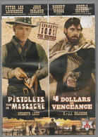 "PISTOLETS POUR UN MASSACRE"  Et " 4 DOLLARS DE VENGEANCE"    2 Films - Western/ Cowboy
