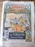 Année 1932 GUIGNOL Cinéma De La Jeunesse ..mais Pas Que ! (Le Flibustier , Les B. A. De Toupinet  , BD, Etc ) - Revistas & Catálogos