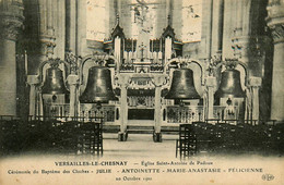 Versailles Le Chesnay * Cérémonie Du Baptême Des Cloches JULIE , ANTOINETTE , MARIE ANASTASIE & FELICIENNE 1910 - Versailles