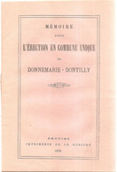 "MÉMOIRE Pour L'ÉRECTION EN COMMUNE UNIQUE De DONNEMARIE-DONTILLY" - 1878 - Livre Seine-et-Marne - Donnemarie Dontilly