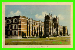 CALGARY, ALBERTA - NORMAL SCHOOL IN 1947 - PECO - - Calgary