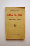 Manuale Dell'Arabo Parlato A Tripoli Alfredo Trombetti Cappelli Bologna 1912 - Unclassified