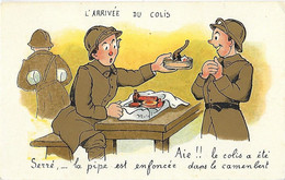 Humour - Soldat Soldats Militaires - L' Arrivée Du Colis - Aïe...la Pipe Est Enfoncée Dans Le Camembert - Humour