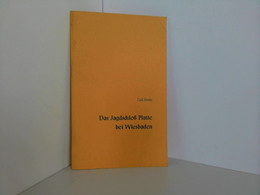 Das Jagdschloss Platte Bei Wiesbaden. [Hrsg. Im Auftr. D. Mittelrhein. Ges. Z. Pflege Alter U. Neuer Kunst] - Hesse