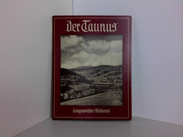 Der Taunus. Ein Band Der Langewiesche Bücherei - Duitsland