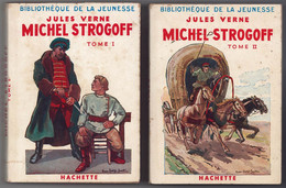 Hachette - Bibliothèque De La Jeunesse Avec Jaquette - Jules Verne - "Michel Strogoff - Tomes 1 & 2" - 1953 - Bibliothèque De La Jeunesse