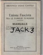 MANUALE - UNIONE FASCISTA FAMIGLIE NUMEROSE - MANUALE Ad Uso Delle Sezioni Provinciali E Dei Comuni - Guerra 1939-45