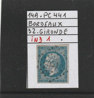 FRANCE CLASSIQUE NAPOLEON N° 14 A - PC 441  BORDEAUX  (32) GIRONDE - REF MS+VARIÉTÉ -idéal Planchage - 1853-1860 Napoleon III