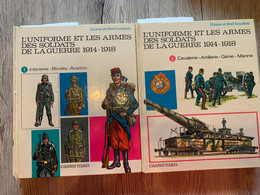 (1914-1918 Militaria) L’uniforme Et Les Armes Des Soldats De La Guerre 1914-1918. 2 Volumes - 1914-18