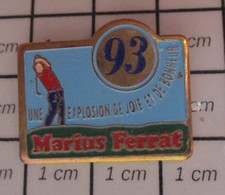 3619 Pin's Pins / Beau Et Rare / THEME : SPORTS / GOLF MARIUS FERRAT UNE EXPLOSION DE JOIE ET DE BONHEUR 1993 - Golf