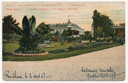 CPA - BULGARIE - Roustchouk -Le Jardin Public Et La Banque "Ghirdap" - Bulgarie