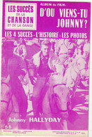 PARTITIONS MUSICALES 17 : Johnny Halliday Album Du Film D'où Viens-tu Johnny , Les 4 Succès Voir Scan - Scores & Partitions