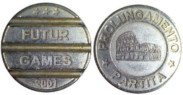 00452 GETTONE TOKEN JETON FICHA APPARECCHI ELETTRICI GAME MACHINE LAZIO ROMA COLOSSEO PROLUNGAMENTO PARTITA - Other & Unclassified