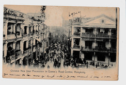 CPA  Chine, HONGKONG, Procession Du Nouvel An Chinois à Queen's Road Central - Chine (Hong Kong)CIRCULEE1908 - Chine (Hong Kong)