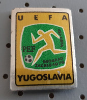 Football  UEFA PEF Beograd Zagreb 1976 Yugoslavia Pin Badge - Football