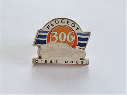 PINS AUTOMOBILE PEUGEOT 306  C'est Nous / Signé Pichard / 33NAT - Peugeot