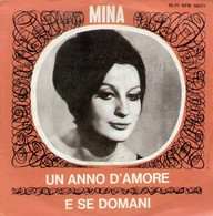 MINA 45 GIRI DEL 1964 UN ANNO D'AMORE / E SE DOMANI - RIFI RFN NP 16071 - Altri - Musica Italiana