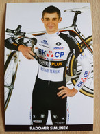 Card Radomir Simunek - Team BKCP-Powerplus - 2009 - Cycling - Cyclisme - Ciclismo - Wielrennen - Radsport