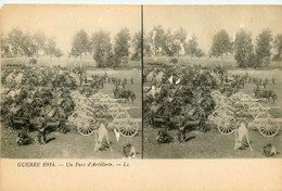 Militaria * Guerre 14/18 * Cpa Stéréo * Un Parc D'artillerie * Armement - War 1914-18