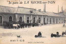 85-LA-ROCHE-SUR-YON- JE PARS DE LA ROCHE SUR YON - AMITIES - LA COUR LA GARE - La Roche Sur Yon