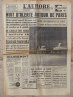 Journal L'Aurore (24 Avril 1961) Nuit D'lerte Autour De Paris - De Gaulle A Tous Les Pouvoirs - Desde 1950