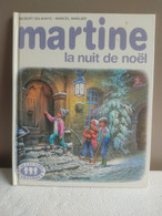 Martine, La Nuit De Noël - Gilbert Delahaye-Marcel Marlier (Casterman) édition 1991 Collection Farandole - Casterman