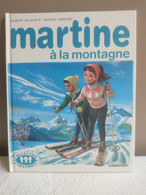 Martine à La Montagne - Collection Farandole  Casterman Imprimé En 1985 - Casterman