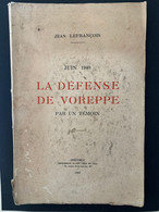 C1 - Juin 1940 La Défense De Voreppe Par Un Témoin - Jean LEFRANCOIS - 1942 - Imprimerie Allier Grenoble - Guerre 1939-45